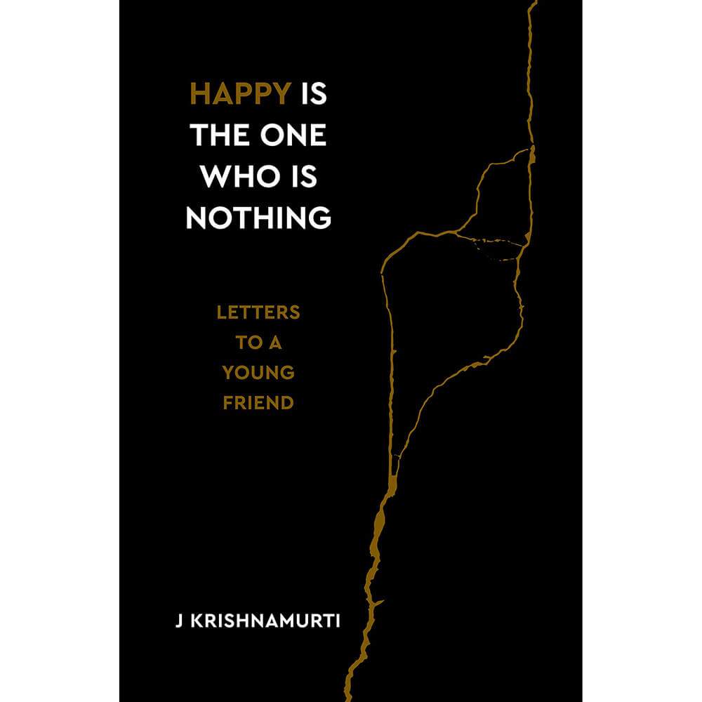 Cover of Krishnamurti's book Happy is the One Who is Nothing – Letters to a Young Friend