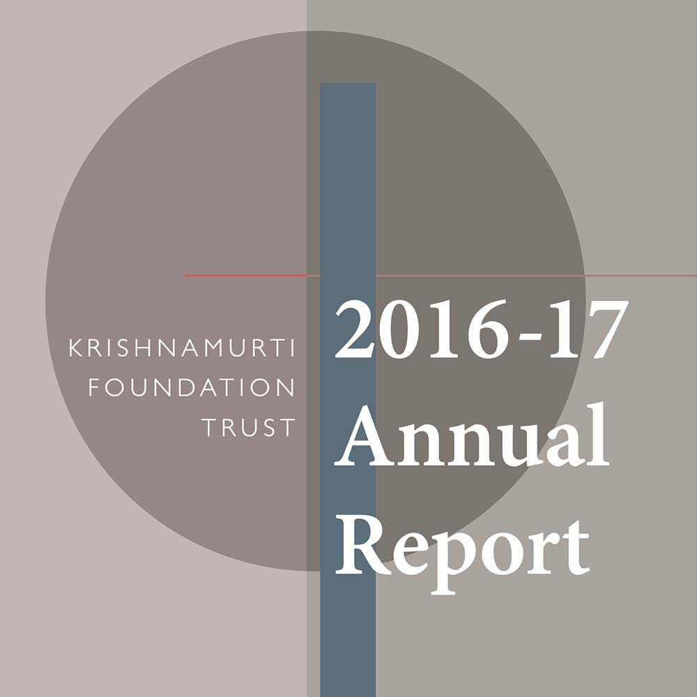 Krishnamurti Foundation Trust Annual Report 2016-17